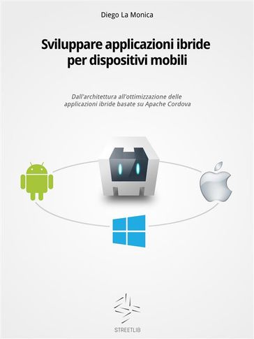 Sviluppare applicazioni ibride per dispositivi mobili - Diego La Monica