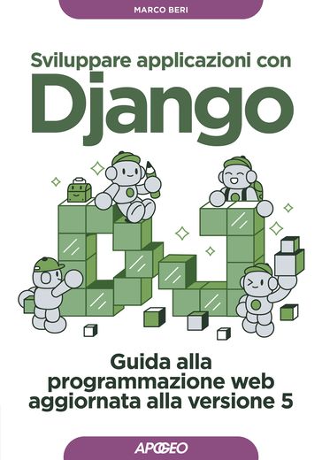 Sviluppare applicazioni con Django - Marco Beri