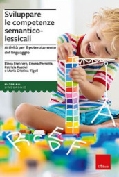 Sviluppare le competenze semantico lessicali. Con software