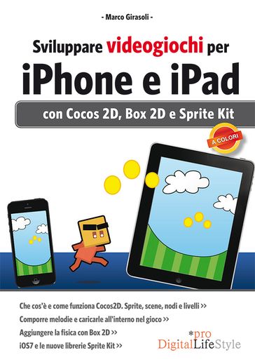 Sviluppare videogiochi per iPhone e iPad - Marco Girasoli