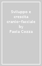 Sviluppo e crescita cranio-facciale