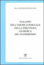 Sviluppo dell amore coniugale nella struttura giuridica del matrimonio