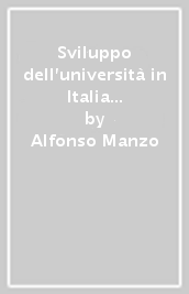 Sviluppo dell università in Italia e in Europa. Il ruolo nell Europa della conoscenza