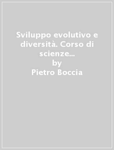 Sviluppo evolutivo e diversità. Corso di scienze sociali. Per la 2ª classe del Liceo delle scienze sociali - Pietro Boccia