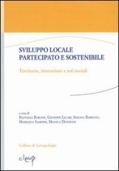 Sviluppo locale partecipato e sostenibile. Territorio, interazioni e reti sociali