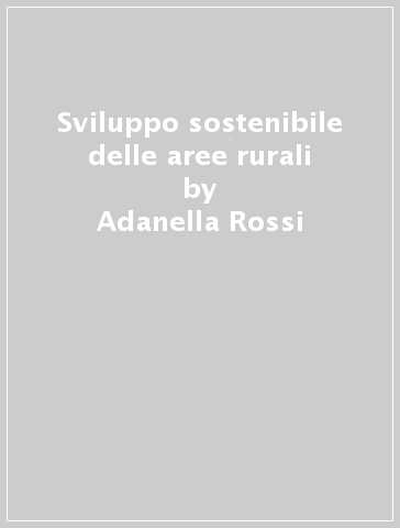 Sviluppo sostenibile delle aree rurali - Paolo Pieroni | 