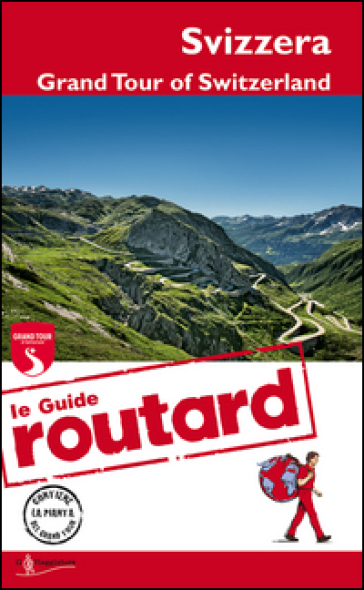 Svizzera. Grand Tour of Switzerland