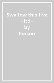 Swallow this live -ltd-