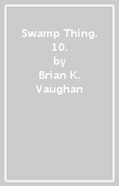 Swamp Thing. 10.