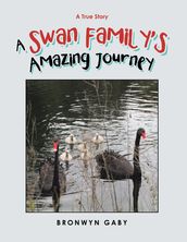 A Swan Family s Amazing Journey