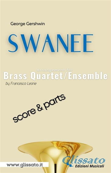 Swanee - Brass Quartet/Ensemble (score & parts) - George Gershwin