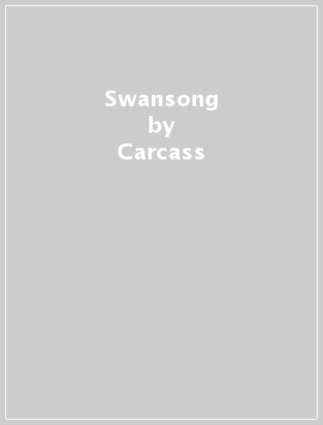 Swansong - Carcass