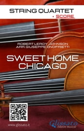 Sweet Home Chicago for String Quartet (score)