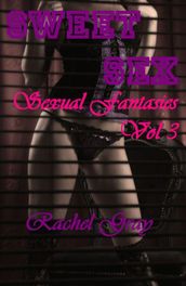 Sweet Sex Sexual Fantasies Volume 3