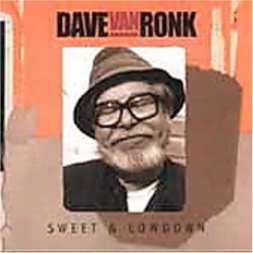 Sweet and lowdown - Dave van Ronk