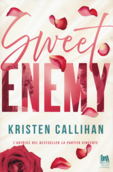 Sweet enemy. Ediz. italiana - Kristen Callihan