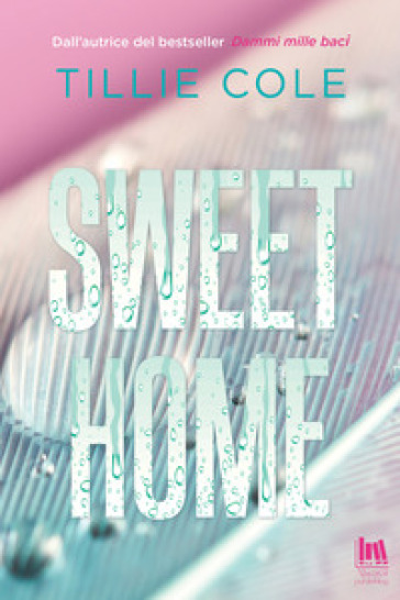 Sweet home. Ediz. italiana - Tillie Cole