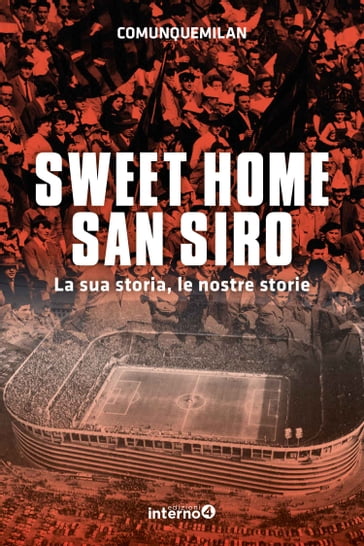 Sweet home San Siro - Comunque Milan