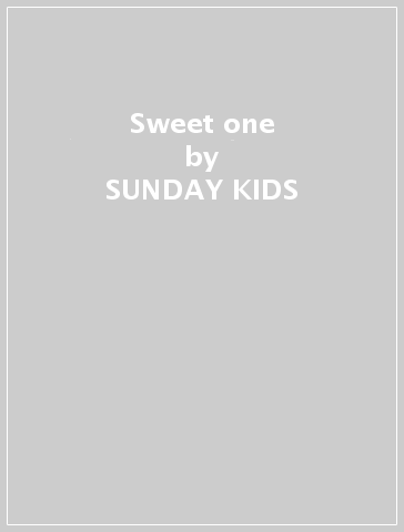 Sweet one - SUNDAY KIDS