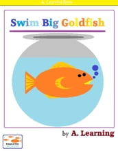 Swim, Big Goldfish