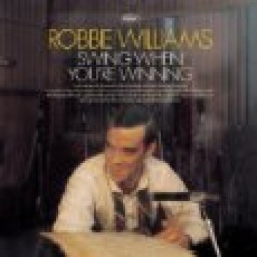 Swing when you're winning - Robbie Williams