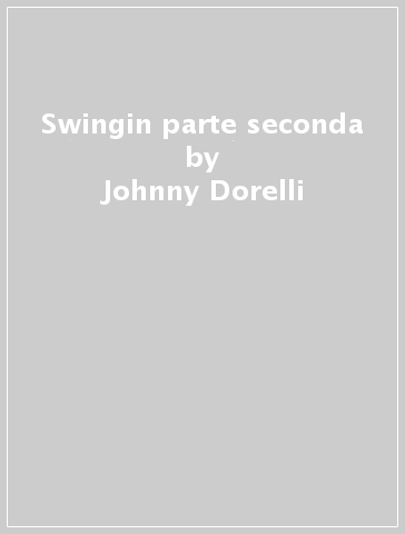 Swingin parte seconda - Johnny Dorelli