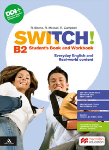 Switch! B2. Student's book and Workbook. Per le Scuole superiori. Con e-book. Con espansione online - Robert Campbell - Rob Metcalf - Rebecca Robb Benne