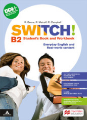 Switch! B2. Student s book and Workbook. Per le Scuole superiori. Con e-book. Con espansione online