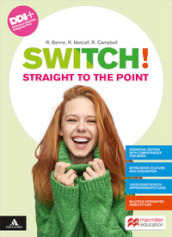 Switch! Straight to the point. With Grammar tutor. Per gli Ist. tecnici e professionali