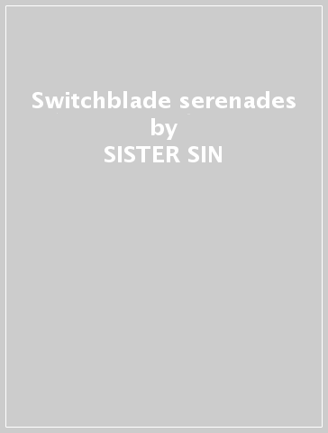 Switchblade serenades - SISTER SIN
