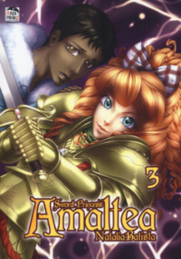 Sword princess Amaltea. Vol. 3 - Natalia Batista