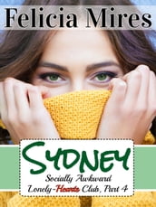 Sydney (Socially Awkward Lonely-Hearts Club, Part 4) a Christian Chick-Lit Romance
