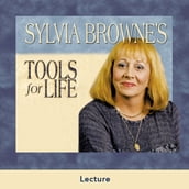 Sylvia Browne s Tools for Life