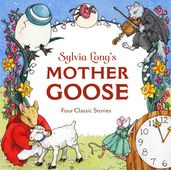 Sylvia Long s Mother Goose