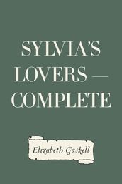 Sylvia s Lovers Complete