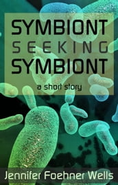 Symbiont Seeking Symbiont