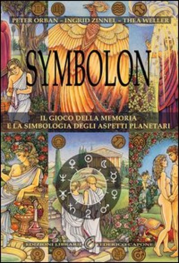 Symbolon. Il gioco della memoria nella simbologia degli aspetti planetri. Con gadget - Peter Orban - Ingrid Zinnel - Thea Weller