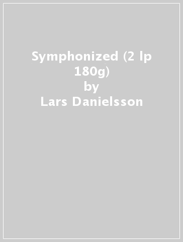 Symphonized (2 lp 180g) - Lars Danielsson