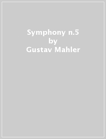 Symphony n.5 - Gustav Mahler