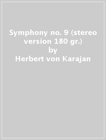 Symphony no. 9 (stereo version 180 gr.) - Herbert von Karajan