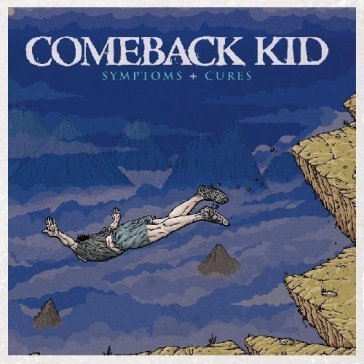 Symptomes + cures - Comeback Kid