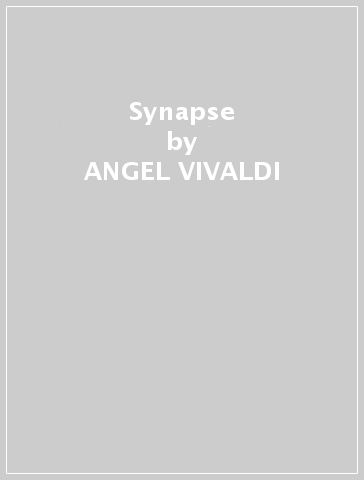 Synapse - ANGEL VIVALDI