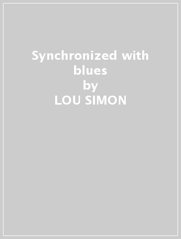 Synchronized with blues - LOU SIMON