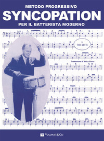 Syncopation. Metodo progressivo per il batterista moderno - Ted Reed