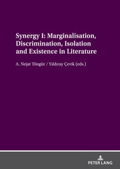 Synergy I: Marginalisation, Discrimination, Isolation and Existence in Literature