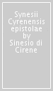 Synesii Cyrenensis epistolae