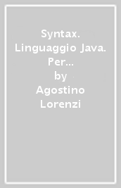 Syntax. Linguaggio Java. Per le Scuole superiori. Con e-book. Con espansione online