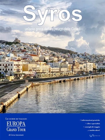 Syros, un'isola greca dell'arcipelago delle Cicladi - Greta Antoniutti