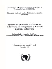 Système de protection et d incitation industrielle au Sénégal sous la Nouvelle politique industrielle