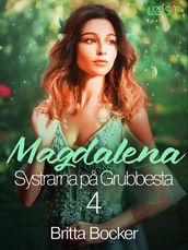 Systrarna pa Grubbesta 4: Magdalena - historisk erotik